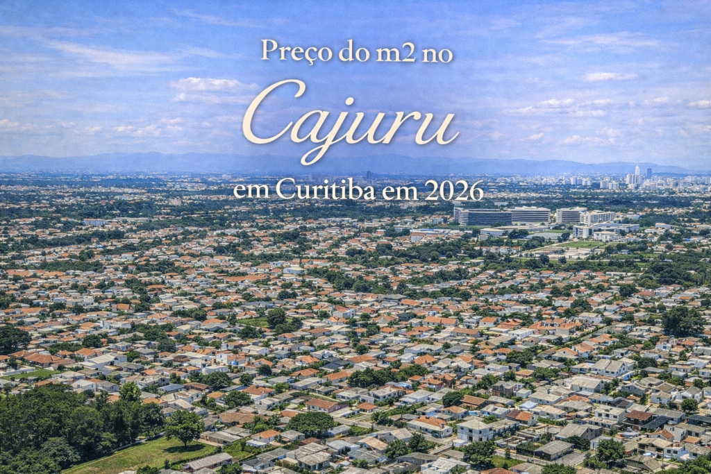 Preço do m2 no Cajuru em Curitiba em 2026
