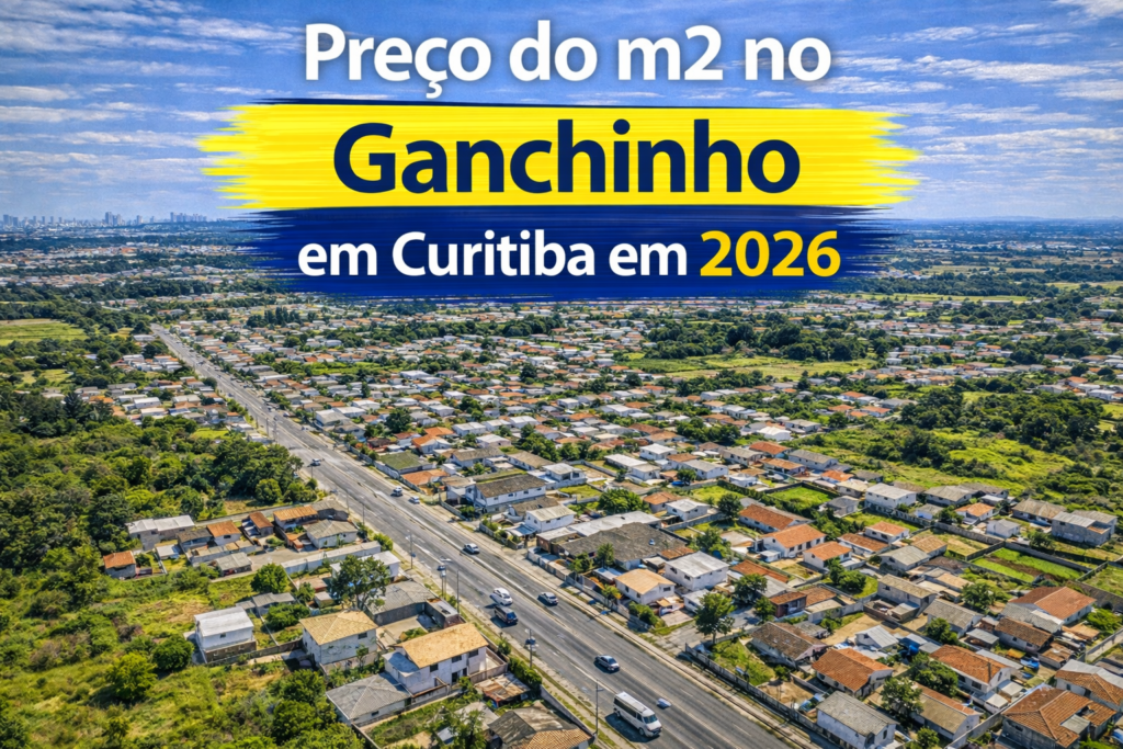 Preço do m2 no Ganchinho em Curitiba em 2026