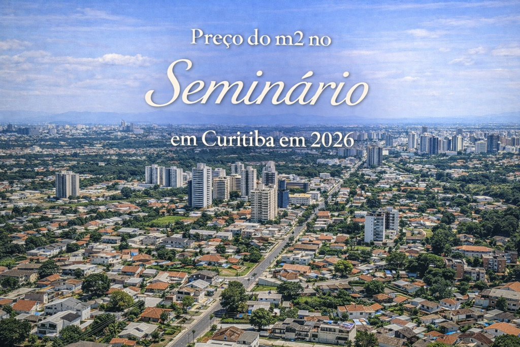 Preço do m2 no Seminário em Curitiba em 2026