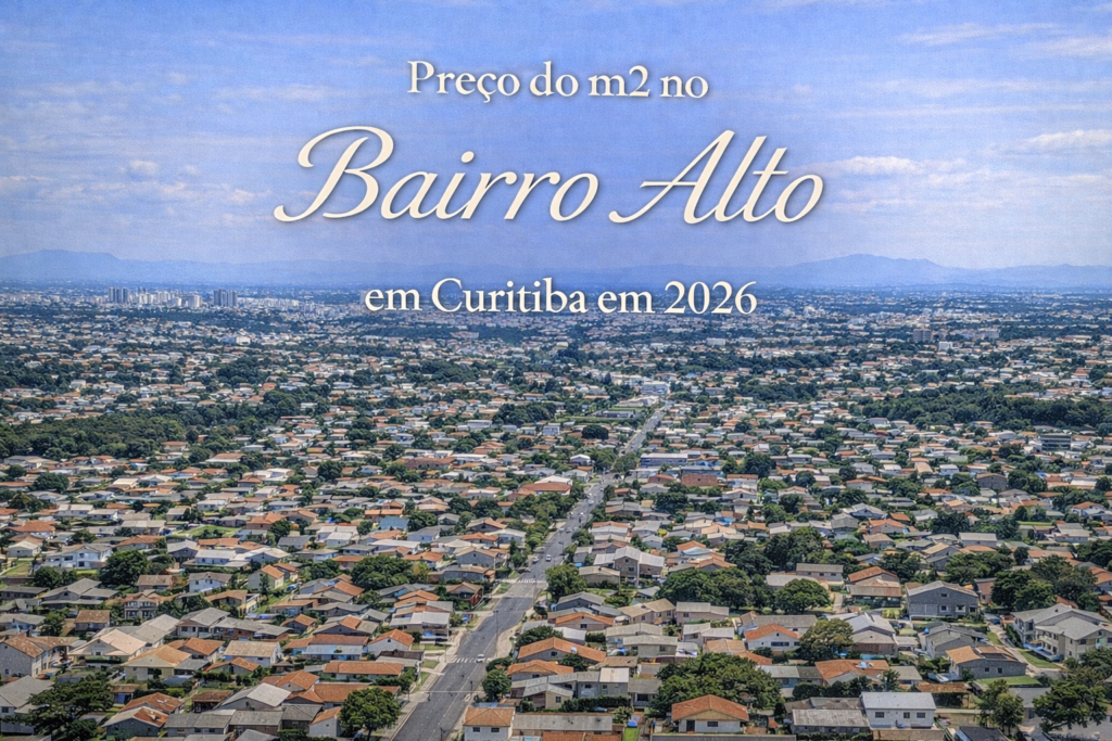 Preço do m2 no Bairro Alto em Curitiba em 2026