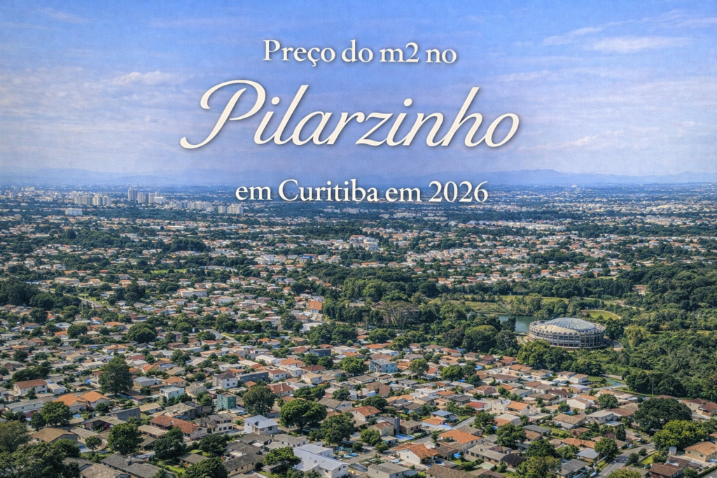 Preço do m2 no Pilarzinho em Curitiba em 2026
