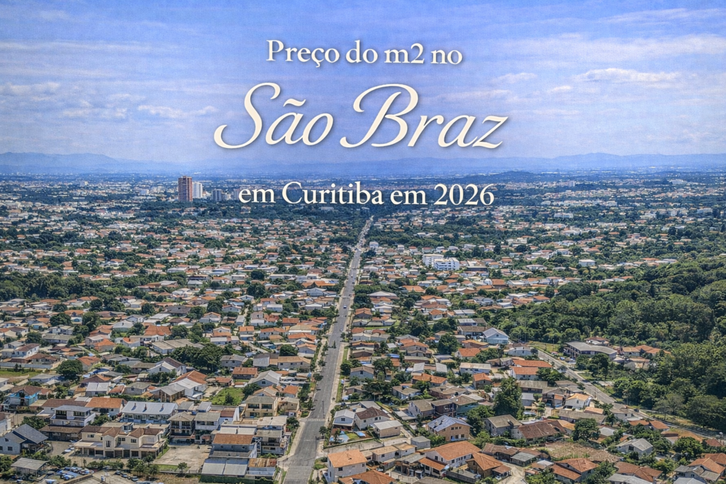 Preço do m2 no São Braz em Curitiba em 2026