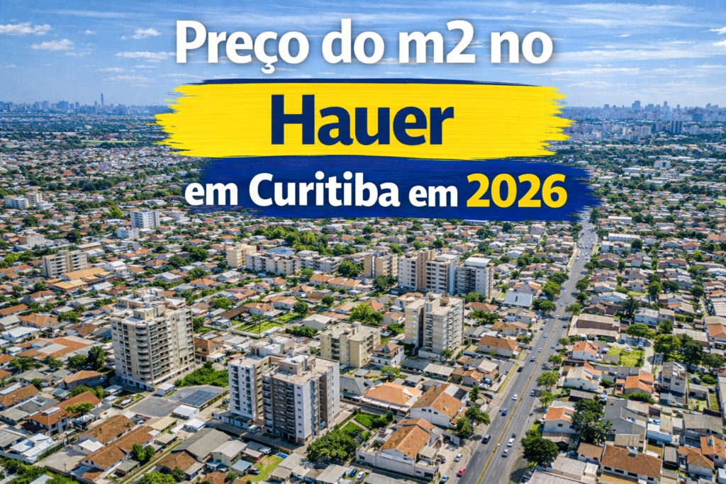 Preço do m2 no Hauer em Curitiba em 2026