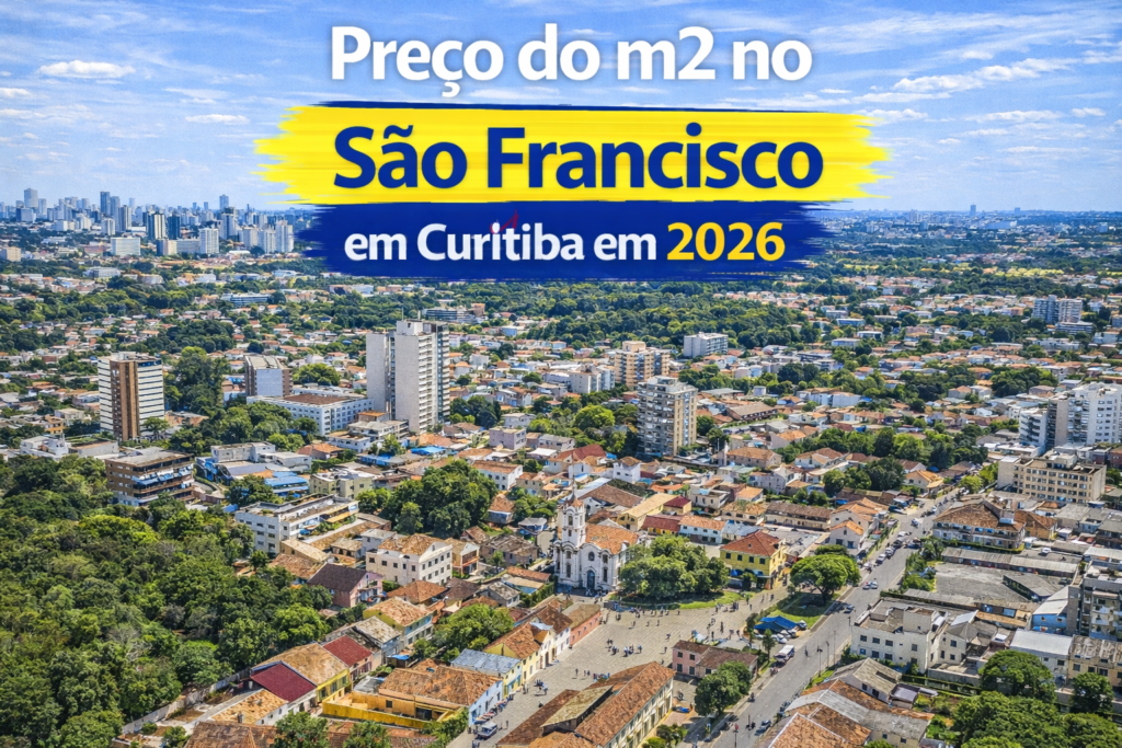Preço do m2 no São Francisco em Curitiba em 2026